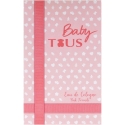 Tous Baby Rozā Draugi EDC smaržas bērniem, 100 ml Tous Baby Rozā Draugi EDC smaržas bērniem, 100 ml