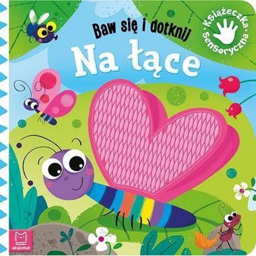 KNYGA Aksjomat Baw się i dotknij Na łące Książ.sensoryczna 66884