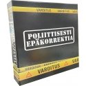 Poliittisesti Epäkorrektia -partypeli Poliittisesti Epäkorrektia -partypeli