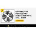 Proline Pro-Line Diskinis pjūklas medienai 500x30mm 100z. - 84509 Proline Pro-Line Diskinis pjūklas medienai 500x30mm 100z. - 84509