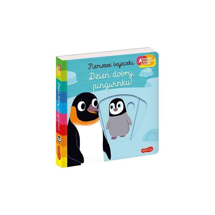 KNYGA HARPERCOLLINS Harper Collins Książeczka pierwsze bajeczki akademia mądrego dziecka dzień dobry, pingwinku! – 2