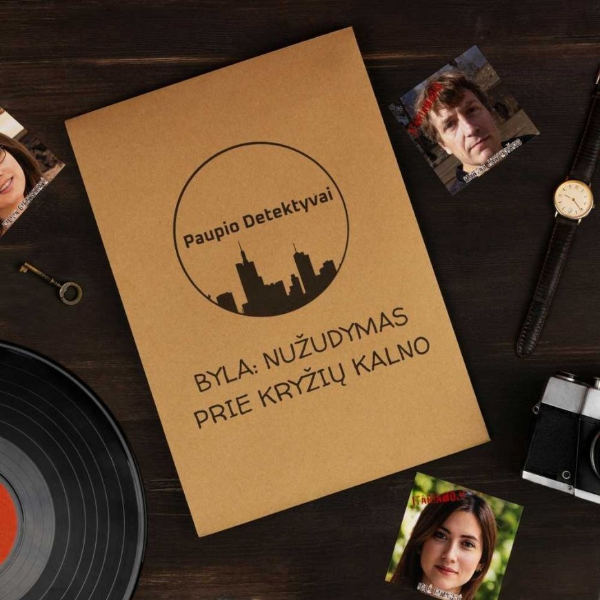 Paupio detektyvai: byla nužudymas prie Kryžių kalno – 3